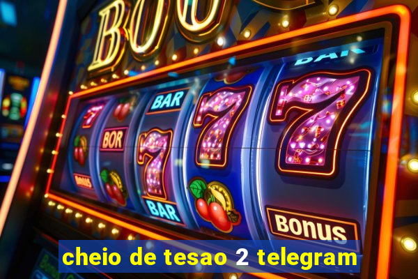 cheio de tesao 2 telegram